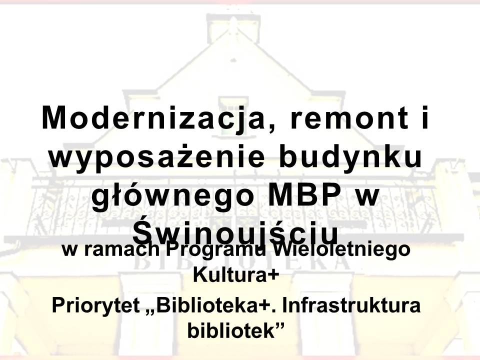 Modernizacja remont i wyposażenie budynku głównego MBP